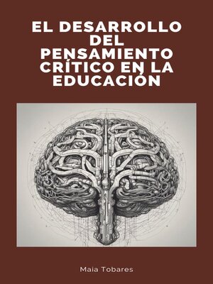 cover image of El Desarrollo del Pensamiento Crítico en la Educación